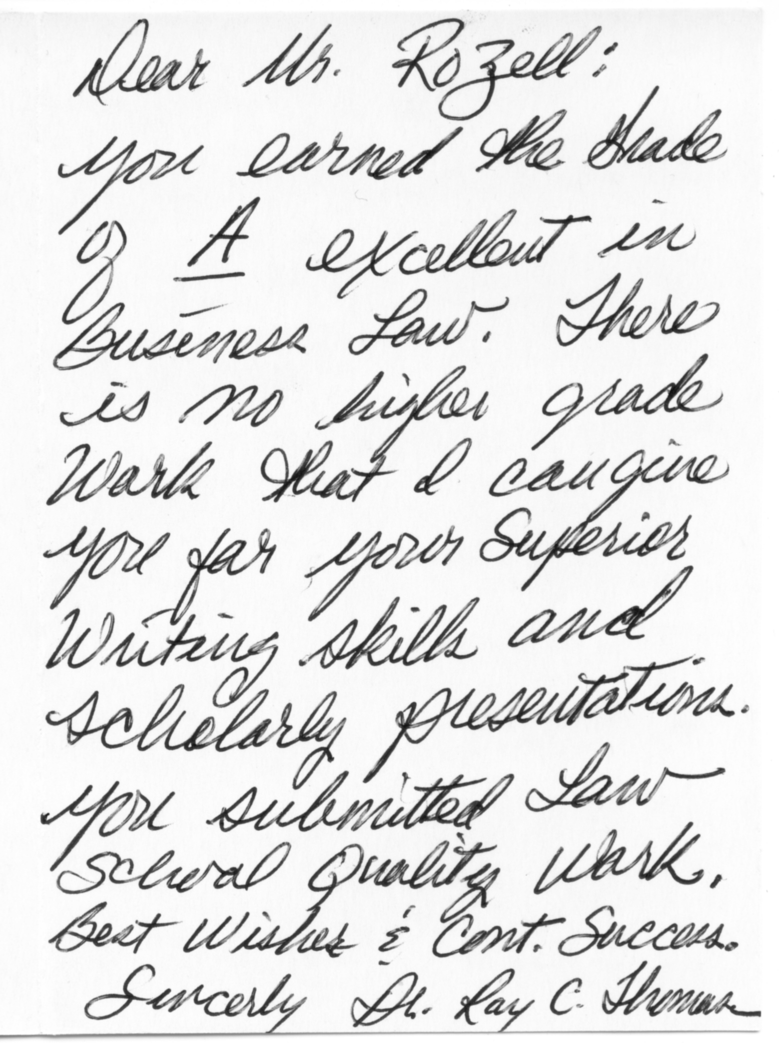 A very rare event, I received a letter of praise from Dr. Ray C. Thomas PhD. at Texas College.  